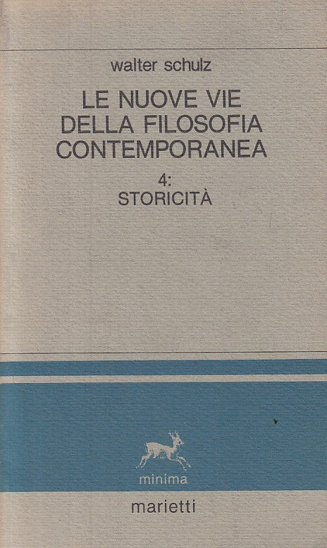 LS- VIE FILOSOFIA CONTEMPORANEA 4 STORICITA' -- MARIETTI --- 1987 - B - YFS389