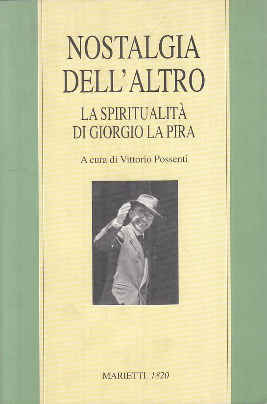 LS- NOSTALGIA DELL'ALTRO SPIRITUALITA' LA PIRA -- MARIETTI --- 2005 - B - ZTS664
