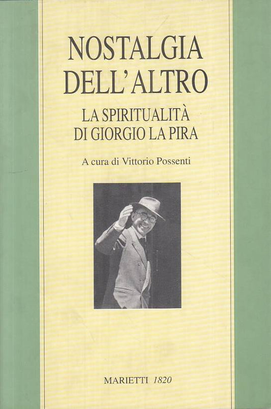 LS- NOSTALGIA DELL'ALTRO SPIRITUALITA' LA PIRA -- MARIETTI --- 2005 - B - ZTS664