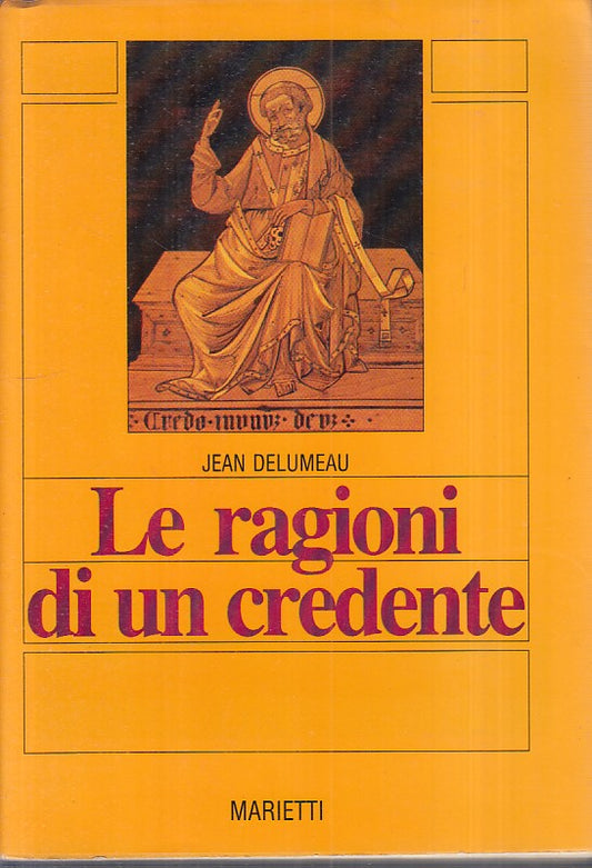 LS- LE RAGIONI DI UN CREDENTE - DELUMEAU - MARIETTI --- 1987 - BS - YFS152