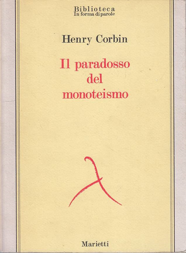 LS- IL PARADOSSO DEL MONOTEISMO - CORBIN - MARIETTI -- 1a ED.- 1986 - B - ZFS159