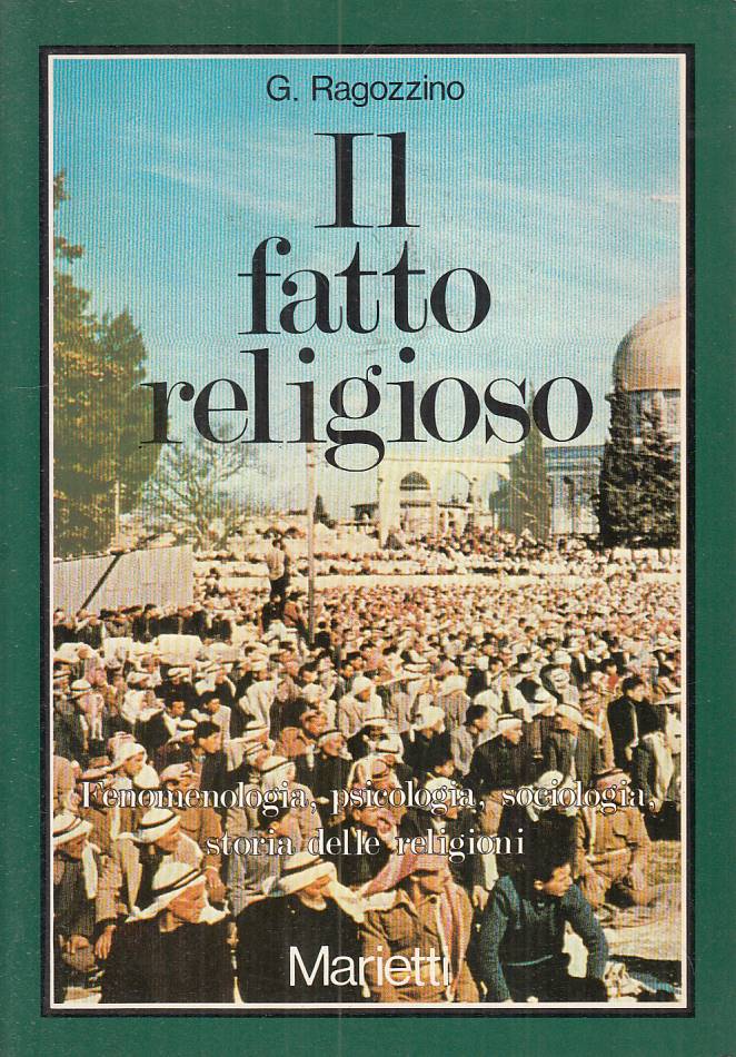 LS- IL FATTO RELIGIOSO - RAGOZZINO - MARIETTI - TEOLOGICA -- 1981 - B - ZFS179