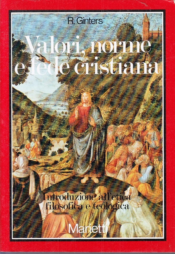 LD- VALORI NORME E FEDE CRISTIANA - GINTERS - MARIETTI --- 1982 - B- YFS158