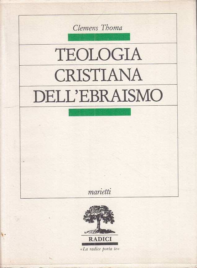 LS- TEOLOGIA CRISTIANA DELL'EBRAISMO - THOMA - MARIETTI --- 1983 - BS - ZFS469