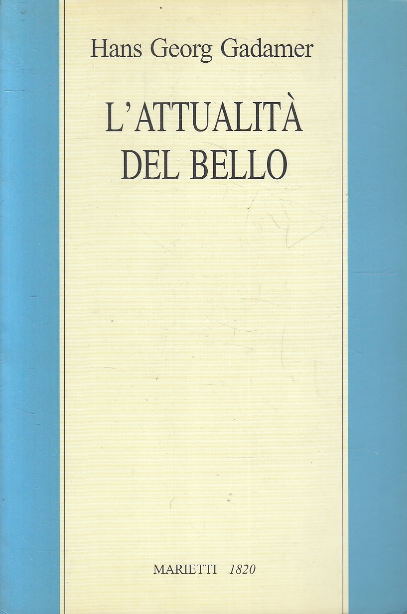 LS- L'ATTUALITA' DEL BELLO - HANS GEORG GADAMER - MARIETTI 1820 ---- B - YFS198