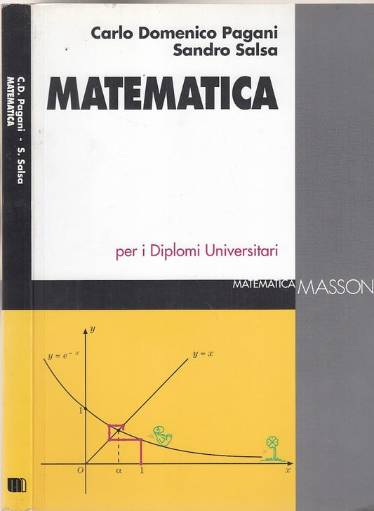 LZ- MATEMATICA PER DIPLOMI UNIVERSITARI- PAGANI SALSA- MASSON--- 1997- B- ZDS52