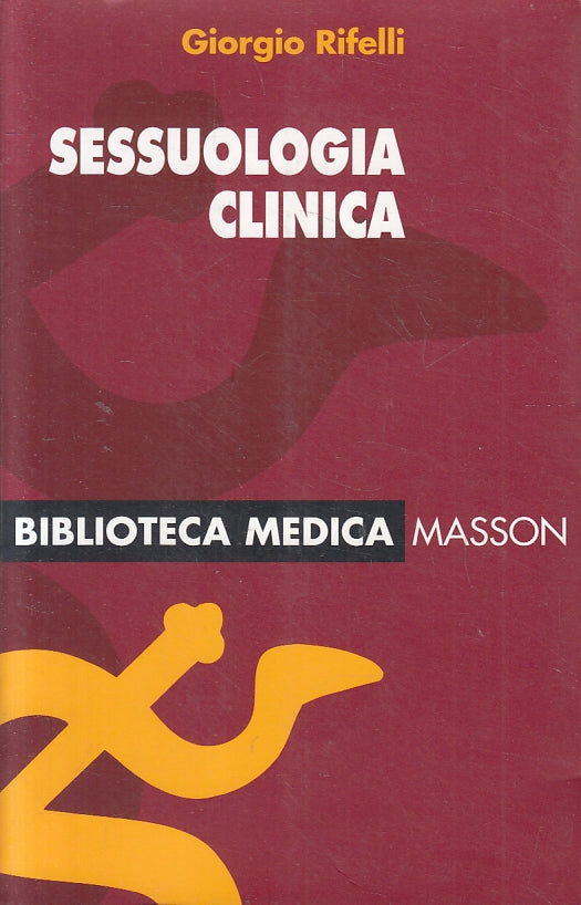 LZ- SESSUOLOGIA CLINICA- GIORGIO RIFELLI- MASSON- BIBLIOTECA MEDICA- 1996-B-YFS8