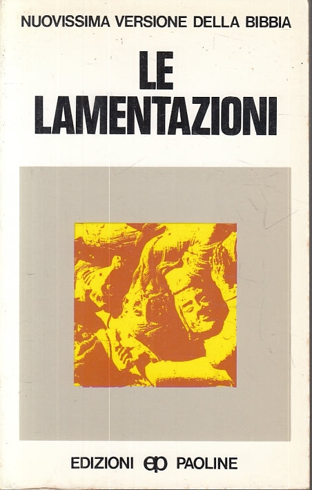 LD- LE LAMENTAZIONI BIBBIA - DALMAZIO COLOMBO - PAOLINE --- 1985 - B- ZFS644