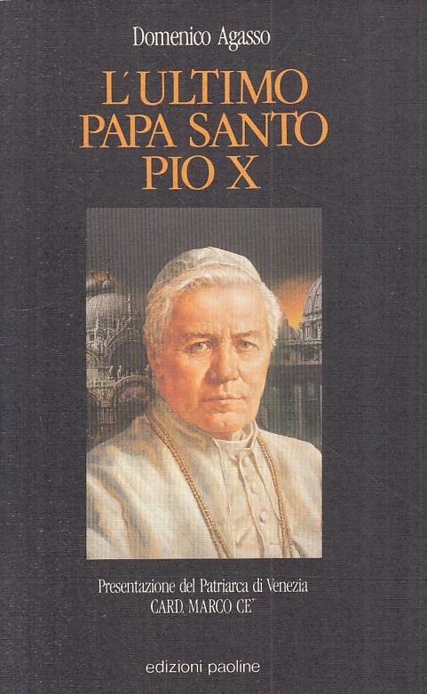 LS- L'ULTIMO PAPA SANTO PIO X - AGASSO - PAOLINE - SANTI -- 1985 - B - YTS38