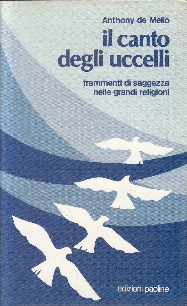 LN2- IL CANTO DEGLI UCCELLI - ANTHONY DE MELLO - PAOLINE - BS - JXS275