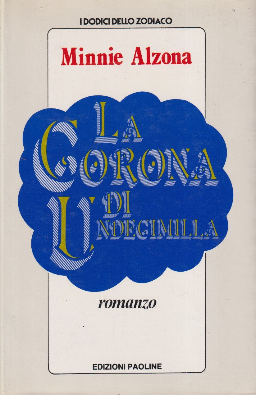 La corona di Undegimilla - Minnie Alzona - Paoline Dodici dello zodiaco - JXS327