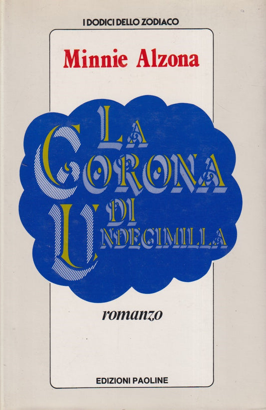 La corona di Undegimilla - Minnie Alzona - Paoline Dodici dello zodiaco - JXS327