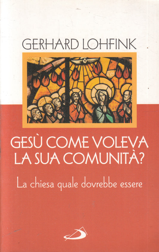 LD- GESU' COME VOLEVA LA SUA COMUNITA'- GERHARD LOHFINK- SAN PAOLO---- B- YFSXXX