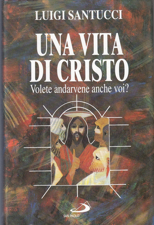 LD- UNA VITA DI CRISTO - LUIGI SANTUCCI - SAN PAOLO --- 1995 - CS - YFS31