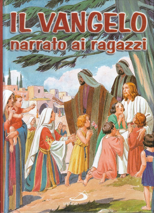 LD- IL VANGELO NARRATO AI RAGAZZI PAROLE EVANGELISTI -- SAN PAOLO ---- C- ZFS509
