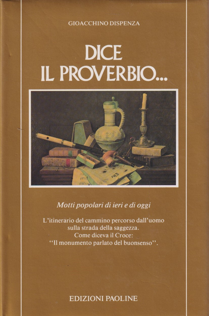 Dice il proverbio... Motti popolari - Gioacchino Dispenza - Paoline - JXS287