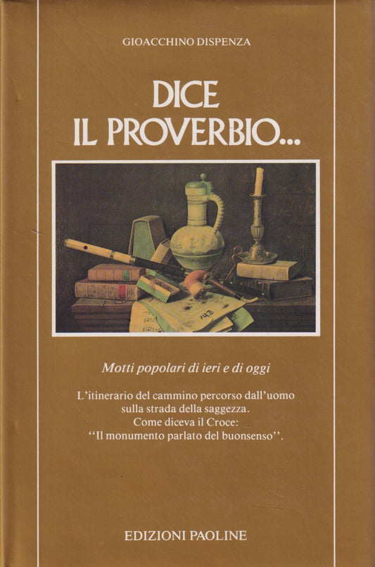 Dice il proverbio... Motti popolari - Gioacchino Dispenza - Paoline - JXS287