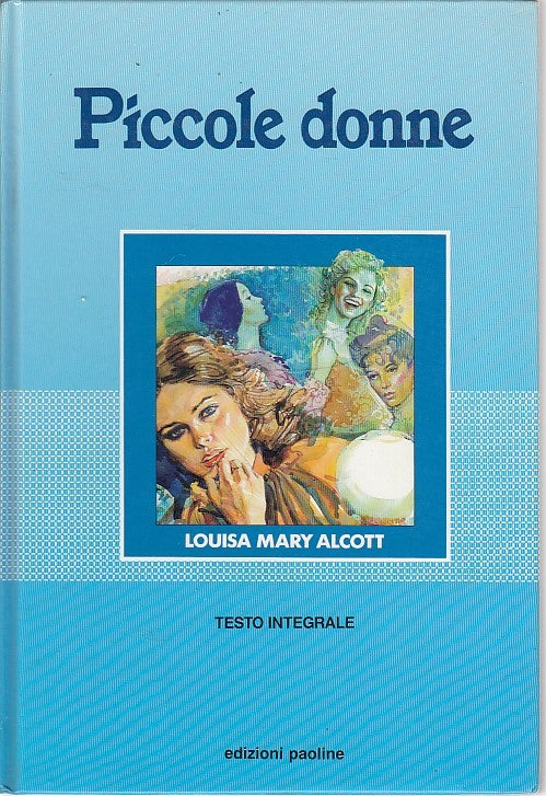 LB- PICCOLE DONNE TESTO INTEGRALE - MARY ALCOTT - PAOLINE --- 1986 - C - YDS289