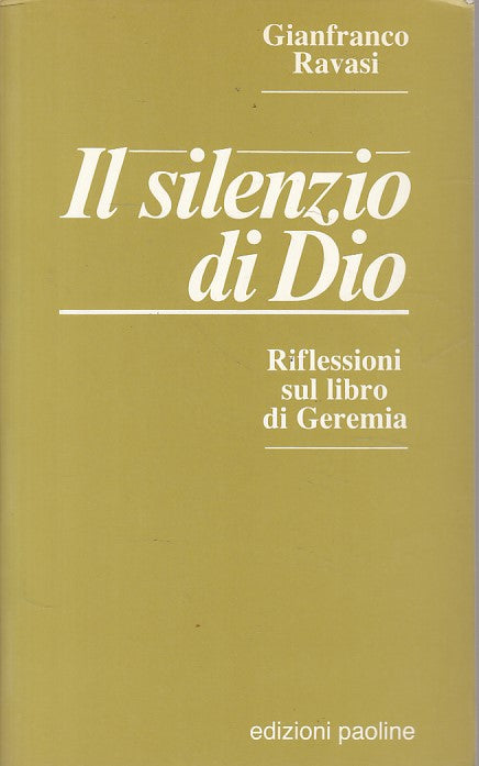 LN- IL SILENZIO DI DIO RIFLESSIONI - RAVASI - PAOLINE --- 1988 - B - ZFS312