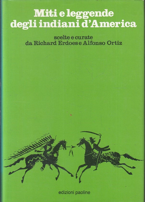 LS- MITI E LEGGENDE INDIANI D'AMERICA- ERDOES ORTIZ- PAOLINE--- 1989- CS- YFS396