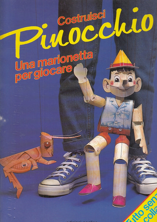 LB- COSTRUISCI PINOCCHIO UNA MARIONETTA PER GIOCARE- ZANOTTO---- 1989- S- YFS551