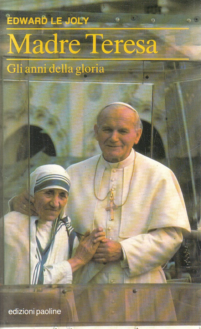 MADRE TERESA GLI ANNI DELLA GLORIA - EDWARD LE JOY - PAOLINE - B - JXS285