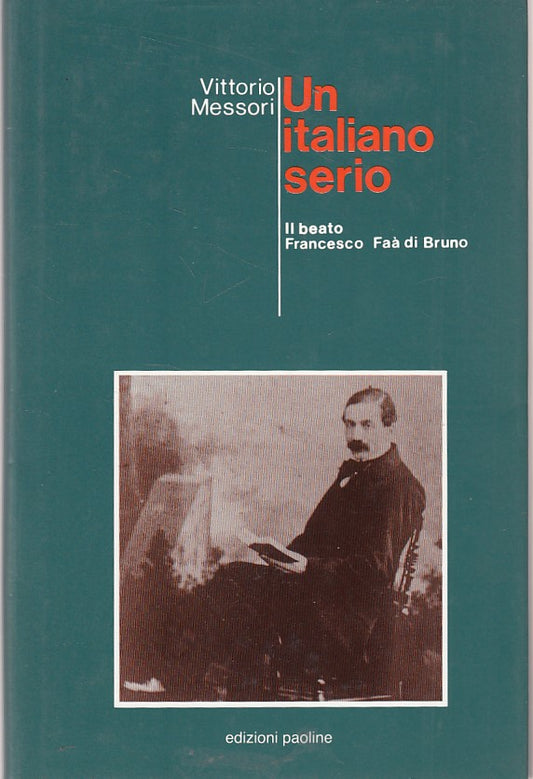 LD- UN ITALIANO SERIO BEATO FAA' DI BRUNO- MESSORI- PAOLINE--- 1990- CS - YFS265