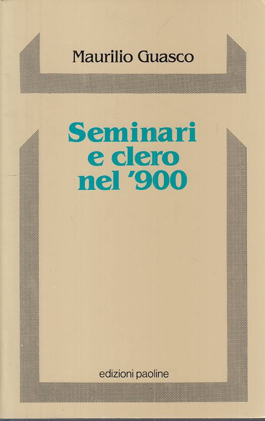 LS- SEMINARI E CLERO NEL '900 - GUASCO - PAOLINE - SAGGI -- 1990 - B - YTS399