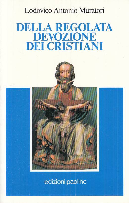 LS- DELLA REGOLATA DEVOZIONE DEI CRISTIANI- MURATORI- PAOLINE--- 1990- B- ZTS289