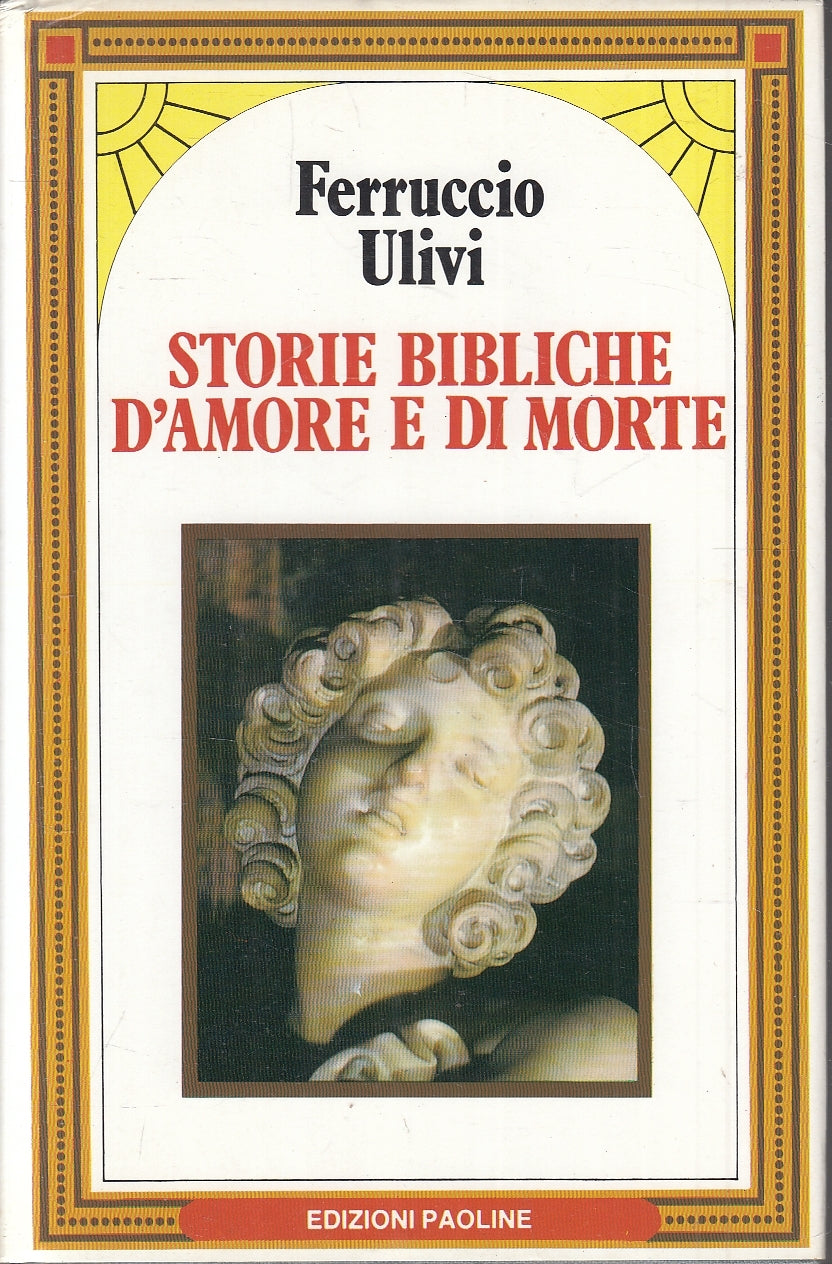 LN- STORIE BIBLICHE D'AMORE E MORTE- FERRUCCIO ULIVI- PAOLINE--- 1990- CS-YFS177