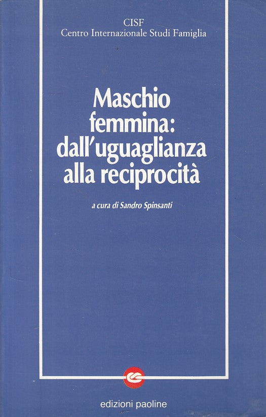LS- MASCHIO FEMMINA UGUALIANZA ALLA RECIPROCITA'-- PAOLINE --- 1990 - B - YFS171
