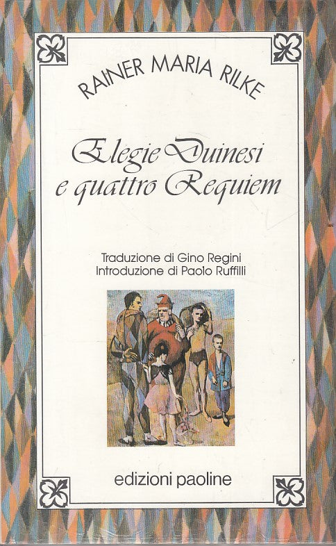 LN- ELEGIE DUINESI E QUATTRO REQUIEM - RILKE - PAOLINE --- 1991 - B - YFS196