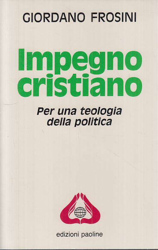 LS- IMPEGNO CRISTIANO TEOLOGIA POLITICA- FROSINI - PAOLINE --- 1992 - B - YTS316