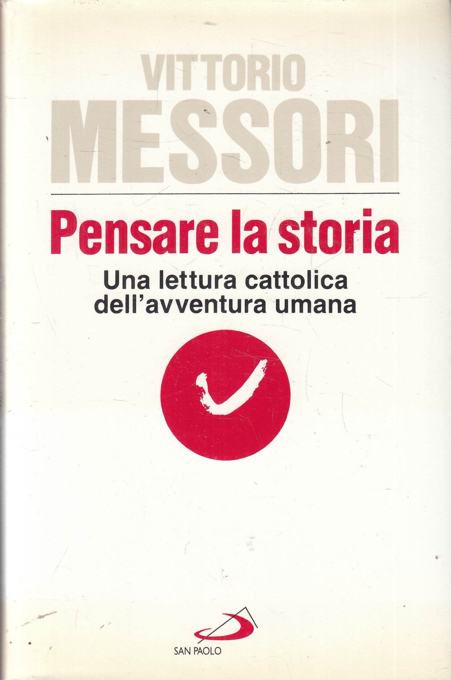 LD- PENSARE LA STORIA - VITTORIO MESSORI - SAN PAOLO ---- CS - YFS959