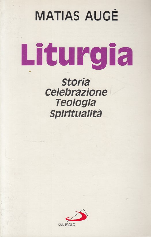 LS- LITURGIA STORIA CELEBRAZIONE TEOLOGIA- AUGE'- SAN PAOLO--- 1994 - B - ZDS241