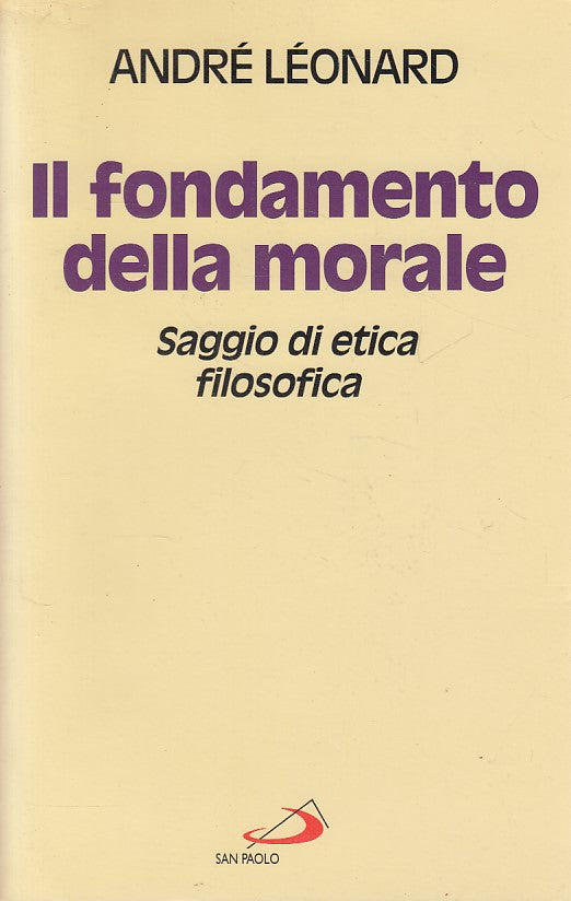 LS- IL FONDAMENTO DELLA MORALE - LEONARD - SAN PAOLO --- 1994 - B - ZDS65