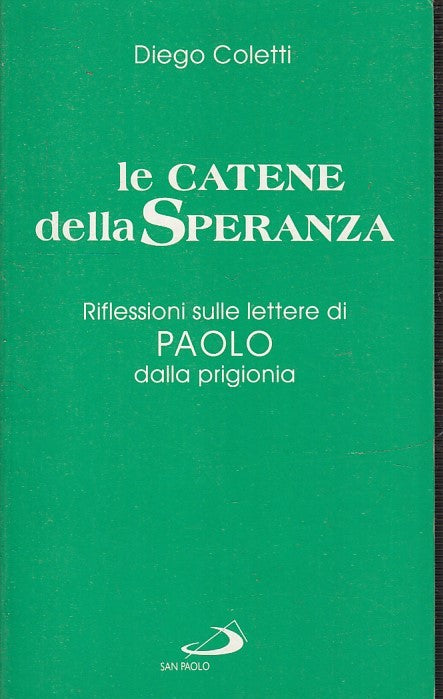 LN2- LE CATENE DELLA SPERANZA LETTERE PAOLO - DIEGO COLETTI- SAN PAOLO- B- JXS44