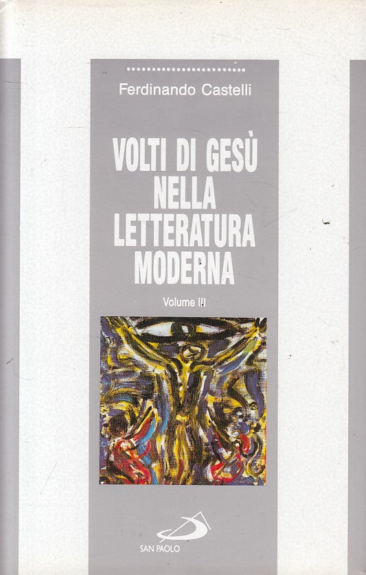 LS- VOLTI DI GESU' LETTERATURA MODERNA VOL.3 -- SAN PAOLO --- 1995 - CS - YFS595