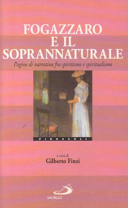 LN- FOGAZZARO E IL SOPRANNATURALE -- SAN PAOLO - PINNACOLI -- 1996 - B - ZFS248