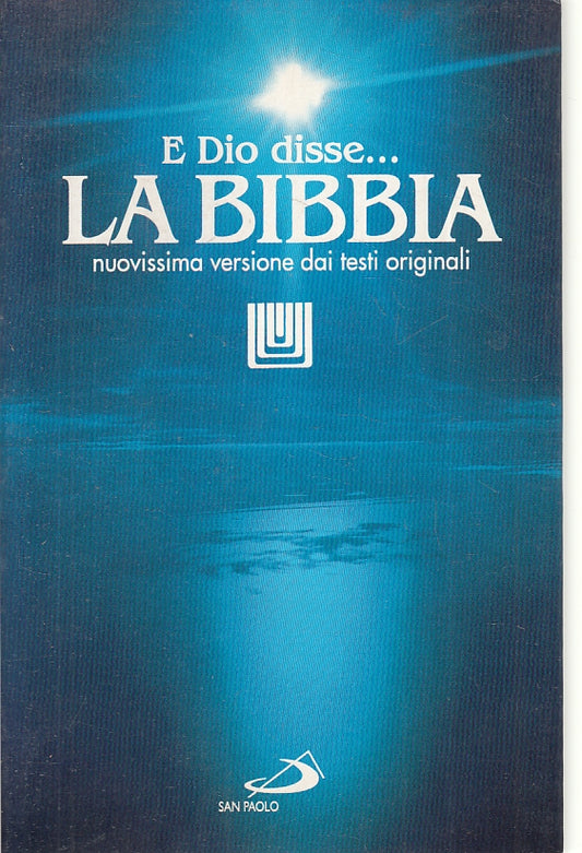 LD- E DIO DISSE... LA BIBBIA NUOVISSIMA VERSIONE -- SAN PAOLO--- 2000- B- ZFS151