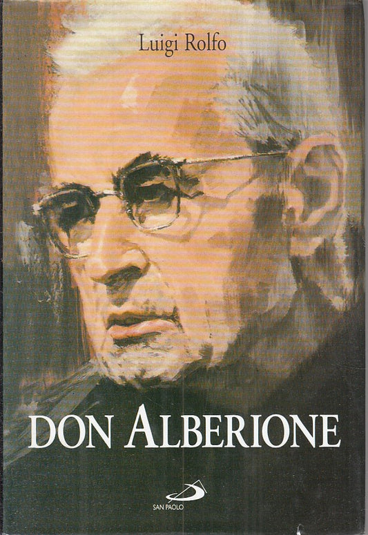 Don Alberione Appunti per una Biografia - Luigi Rolfo- San Paolo- 1a ed.- ZFS231