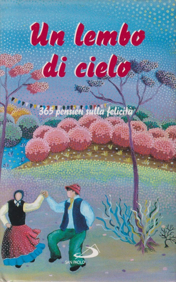 Lembo di cielo 365 pensieri sulla felicita' - Wilhelm Muhs - San Paolo - JXS330