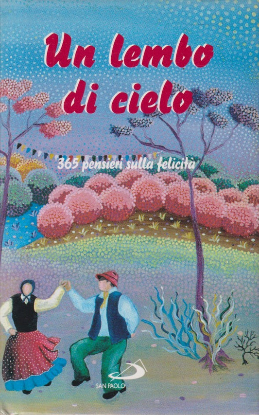 Lembo di cielo 365 pensieri sulla felicita' - Wilhelm Muhs - San Paolo - JXS330