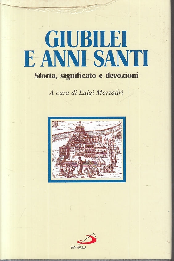 LD- GIUBILEI E ANNI SANTI - LUIGI MEZZADRI - SAN PAOLO --- 1999 - CS - ZFS644