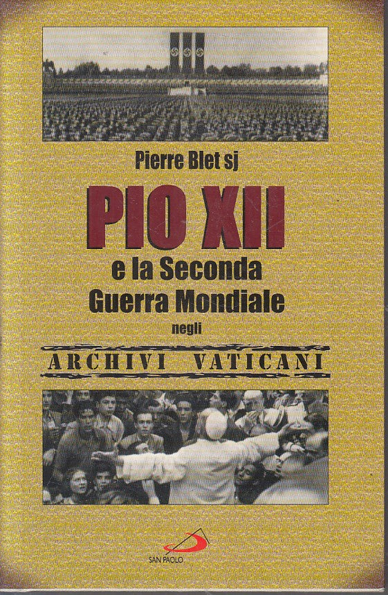 LS- PIO XII E LA SECONDA GUERRA MONDIALE- PIERRE BLET- SAN PAOLO- 1999-CS-YFS414