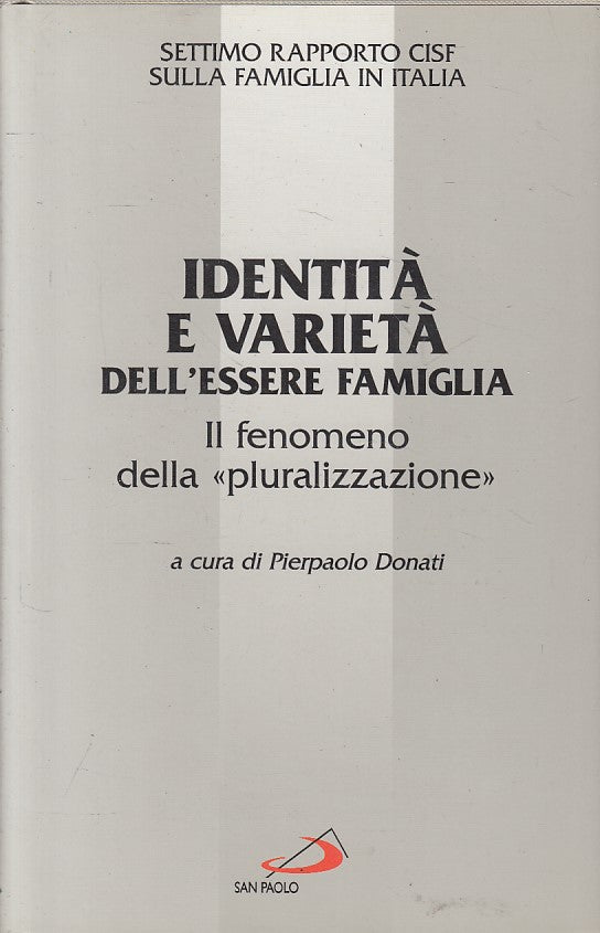 LS- IDENTITA' E VARIETA' ESSERE FAMIGLIA- DONATI- SAN PAOLO--- 2001- CS - ZFS398