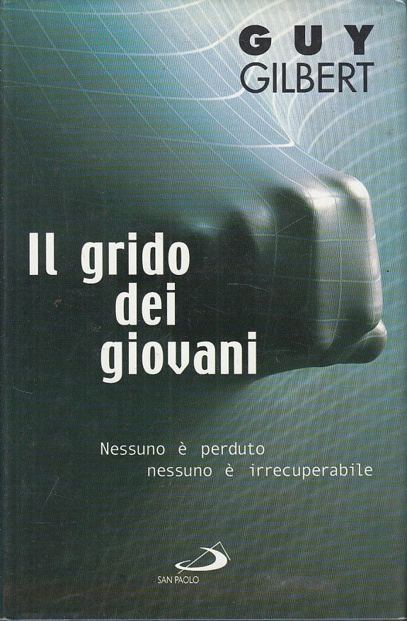 LS- IL GRIDO DEI GIOVANI - GUY GILBERT - SAN PAOLO --- 2002 - CS - YFS329