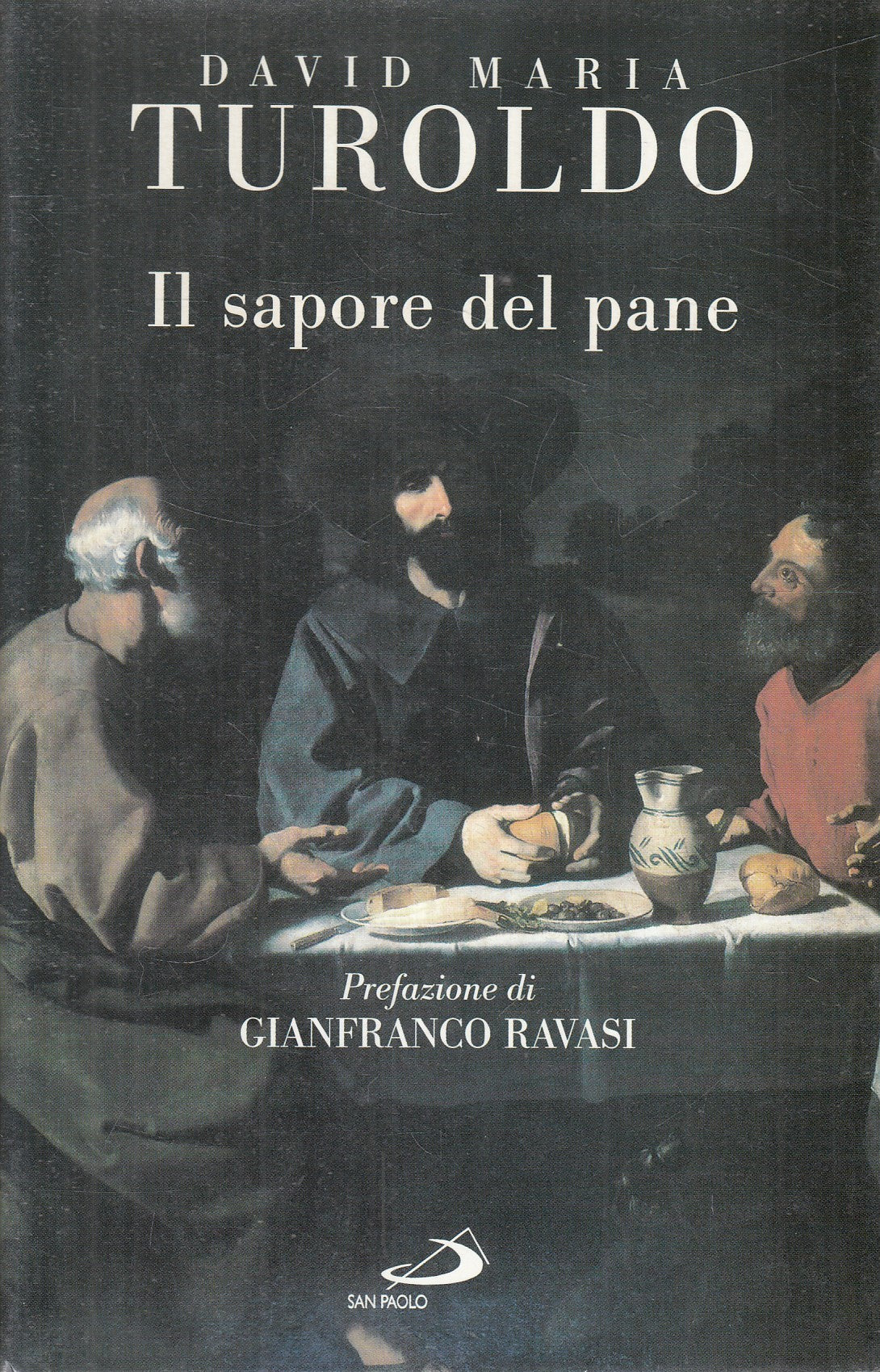 Il sapore del pane - David Maria Turoldo - San Paolo  - JXS329