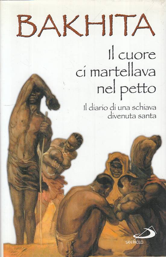 LS- IL CUORE CI MARTELLAVA NEL PETTO - BAKHITA - SAN PAOLO --- 2004 - CS - YFS5