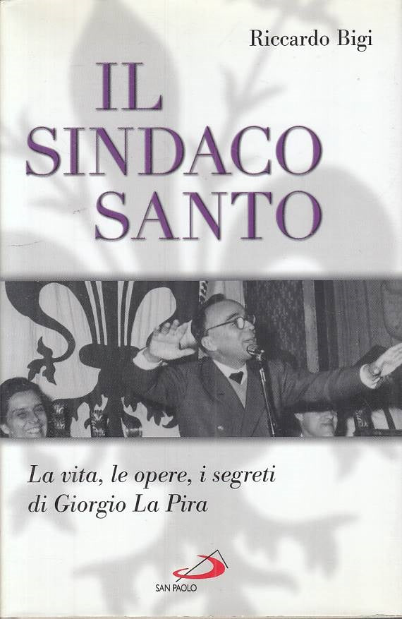 LS- IL SINDACO SANTO GIORGIO LA PIRA - BIGI - SAN PAOLO --- 2004 - CS - YTS397